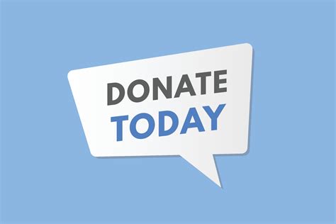 Donate today .